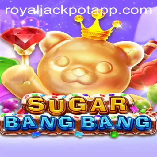Exploring the Exciting World of SUGARBANGBANG: Royal Jackpot Unveiled