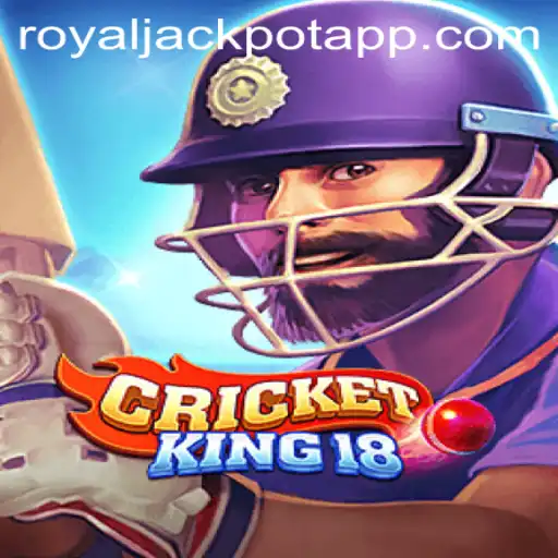 CricketKing18: Experience the Thrill of the Royal Jackpot