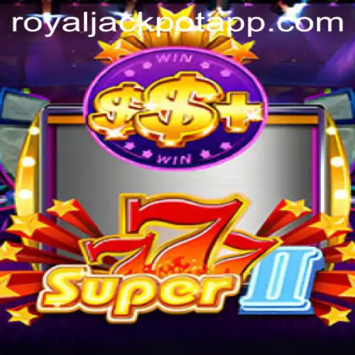 Super777II: Exploring the Exciting World of Royal Jackpot